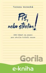 Piš, nebo střelím