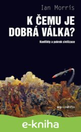 K čemu je dobrá válka?