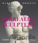 Marvelous Objects Surrealist Sculpture
