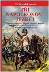 Tři Napoleonovi jezdci