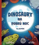 Dinosaury na dobrú noc – Vo vesmíre