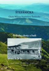 Štefánička, príbehy chaty a ľudí