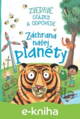 Zvedavé otázky a odpovede - Záchrana našej planéty