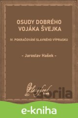 Osudy dobrého vojáka Švejka IV