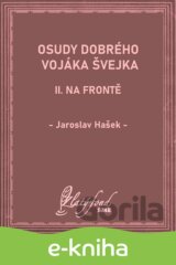 Osudy dobrého vojáka Švejka II