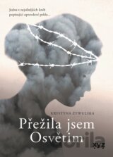 Přežila jsem Osvětim