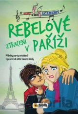 Rebelové - Ztraceni v Paříži
