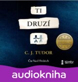 Ti druzí