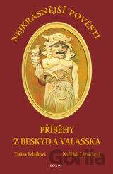 Nejkrásnější pověsti: Příběhy z Beskyd a Valašska