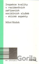 Inspekce kvality v rezidenčních zařízeních sociálních služeb – etické aspekty