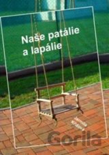 Naše patálie a lapálie