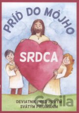 Príď do môjho srdca