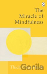 The Miracle Of Mindfulness