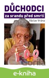 Důchodci za srandu před smrtí