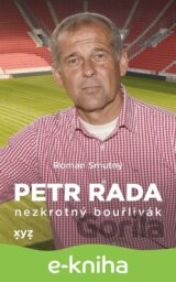 Petr Rada: nezkrotný bouřlivák