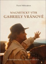 Magnetický vítr Gabriely Vránové