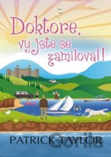 Doktore, vy jste se zamiloval!