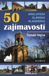 50 zajímavostí na Kralupsku, Slánsku a Kladensku