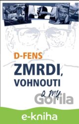 Zmrdi, vohnout a my