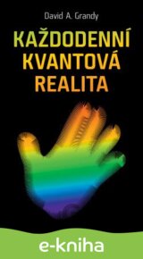Každodenní kvantová realita