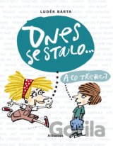 Dnes se stalo...