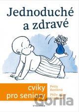 Jednoduché a zdravé cvičení pro seniory