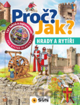 Proč? Jak? - Hrady a rytíři