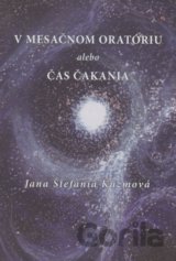V mesačnom oratóriu alebo Čas čakania
