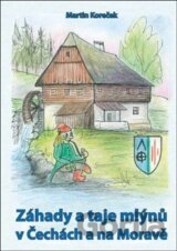 Záhady a taje mlýnů v Čechách a na Moravě