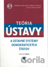 Teória ústavy a ústavné systémy demokratických štátov