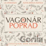 FS Vagonár, La Speranza, Suita kráľa Mateja: Zvestujem vám radosc