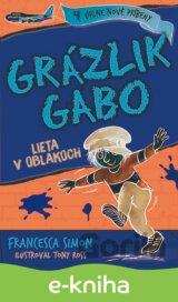 Grázlik Gabo lieta v oblakoch