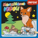 Malování / Maľovanie vodou - Zvířátka v noci