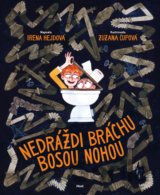 Nedráždi bráchu bosou nohou