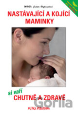 Nastávající a kojící maminky si vaří chutně a zdravě