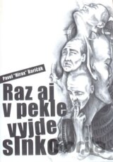 Raz aj v pekle vyjde slnko