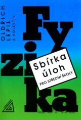 Fyzika - sbírka úloh pro střední školy