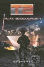 T2 - Válka budoucnosti