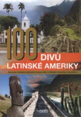 100 divů Latinské Ameriky