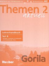 Themen 2 aktuell - Lehrerhandbuch Teil B