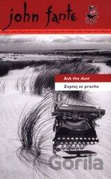 Zeptej se prachu / Ask the dust