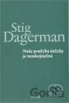 Naše potřeba útěchy je neukojitelná
