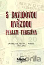 S Davidovou hvězdou peklem Terezína
