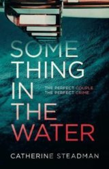 Something in the Water