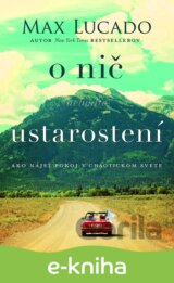 O nič (nebuďte) ustarostení