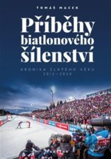Příběhy biatlonového šílenství
