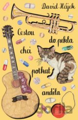 Cestou do pekla chci potkat anděla