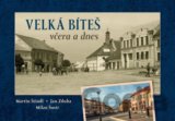 Velká Bíteš včera a dnes