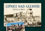 Lipnice nad Sázavou včera a dnes