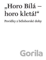 Horo Bílá – horo kletá!